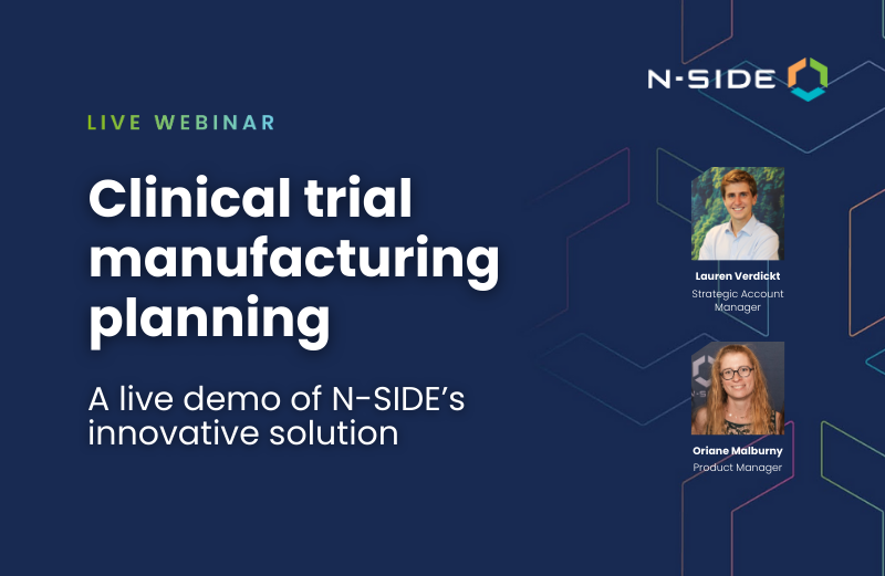 Clinical Trial Manufacturing Planning: A live demo of N-SIDE’s innovative solution